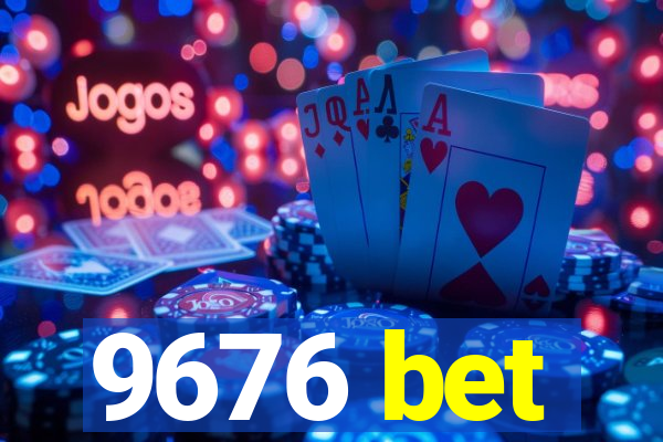 9676 bet